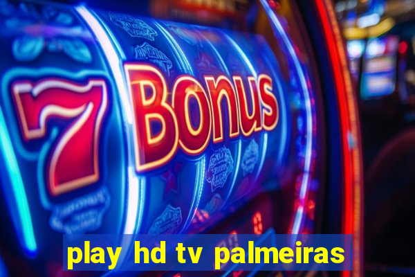 play hd tv palmeiras